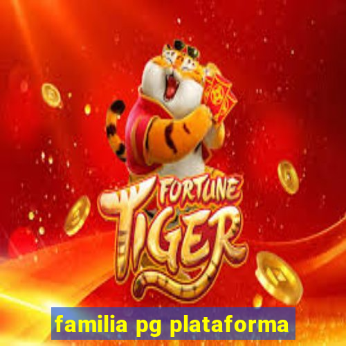 familia pg plataforma